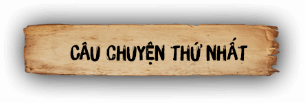Câu chuyện thứ nhất